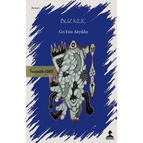 Buz Kılıç - Gri Esin Akyıldız