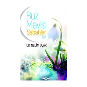 Buz Mavisi Sabahlar - Nedim Uçar