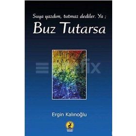 Buz Tutarsa - Ergin Kalınoğlu
