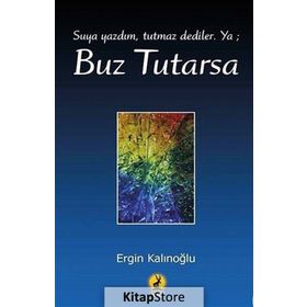 Buz Tutarsa - Ergin Kalınoğlu