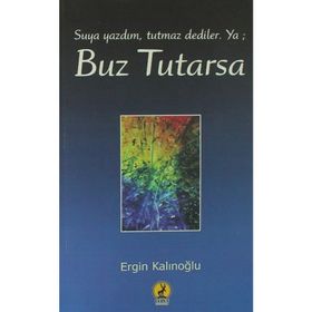 Buz Tutarsa - Ergin Kalınoğlu
