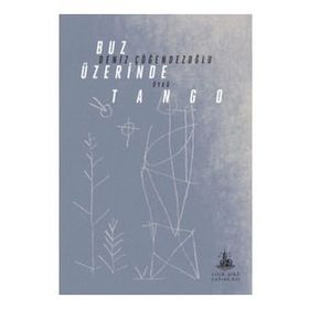 Buz Üzerinde Tango - Deniz Çöğendezoğlu - Yitik Ülke Yayınları