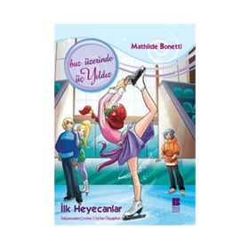 BUZ ÜZERİNDE ÜÇ YILDIZ İLK HEYECANLAR - MATHILDE BONETTI