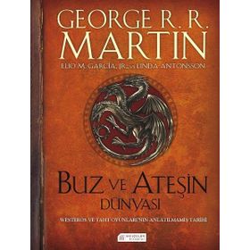 Buz ve Ateşin Dünyası - George Martin Linda Antonsson Elio M. Garcia Jr