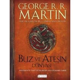 Buz ve Ateşin Dünyası - George Martin Linda Antonsson Elio M. Garcia Jr