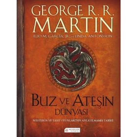 Buz ve Ateşin Dünyası - George Martin Linda Antonsson Elio M. Garcia Jr