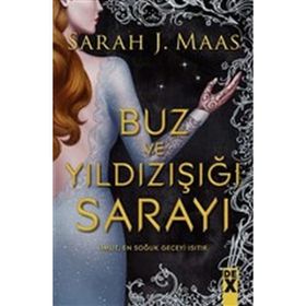 Buz ve Yıldızışığı Sarayı - Sarah Maas
