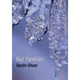 BUZ YANIKLARI - SEZIN ULUER