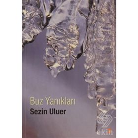 BUZ YANIKLARI - SEZIN ULUER