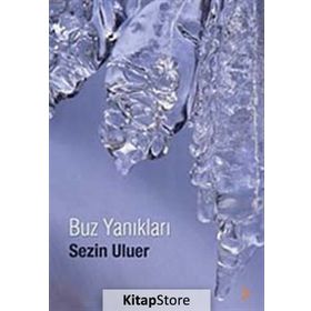 BUZ YANIKLARI - SEZIN ULUER