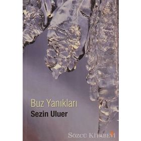 BUZ YANIKLARI - SEZIN ULUER