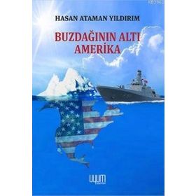 Buzdağının Altı Amerika - Hasan Ataman Yıldırım