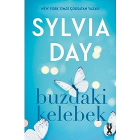 Buzdaki Kelebek - Sylvia Day - Dex Yayınları