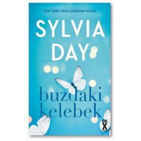 Buzdaki Kelebek - Sylvia Day - Dex Yayınları