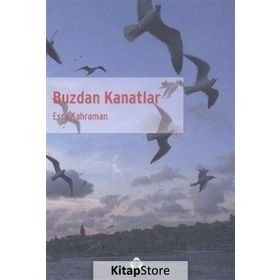 Buzdan Kanatlar - esra erinmez kahraman