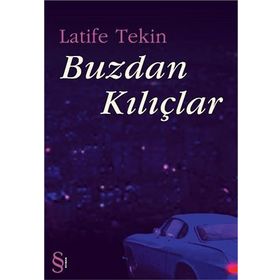 BUZDAN KILIÇLAR - LATIFE TEKIN (ISBN:9789752891005)