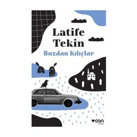 Buzdan Kılıçlar - Latife Tekin