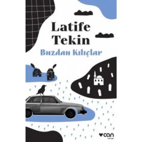 Buzdan Kılıçlar - Latife Tekin