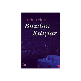 Buzdan Kılıçlar - Latife Tekin