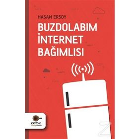 Buzdolabım İnternet Bağımlısı - Hasan Ersoy