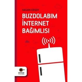 Buzdolabım İnternet Bağımlısı - Hasan Ersoy