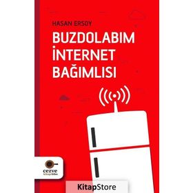 Buzdolabım İnternet Bağımlısı - Hasan Ersoy