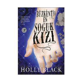 Buzkentin En Soğuk Kızı - Holly Black