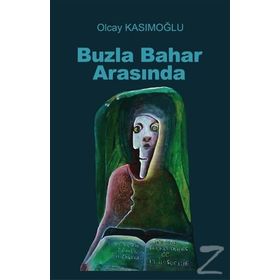 Buzla Bahar Arasında - Olcay Kasımoğlu