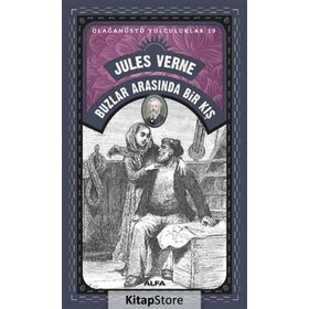 Buzlar Arasında Bir Kışve İki Öykü - Jules Verne