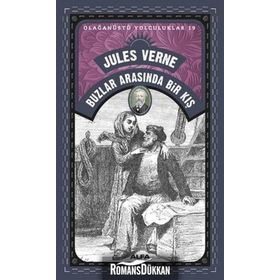 Buzlar Arasında Bir Kışve İki Öykü - Jules Verne