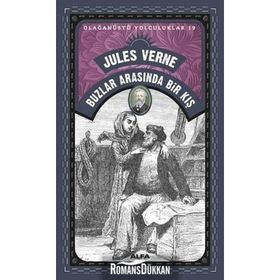 Buzlar Arasında Bir Kışve İki Öykü - Jules Verne