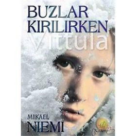 BUZLAR KIRILIRKEN VITTULA - MIKAEL NIEMI