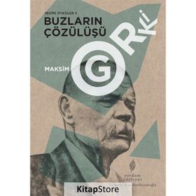 Buzların Çözülüşü Seçme Öyküler 3 - Maksim Gorki