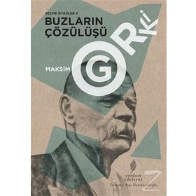 Buzların Çözülüşü Seçme Öyküler 3 - Maksim Gorki