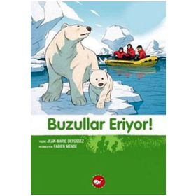 Buzullar Eriyor! - Doğa Dostu Kardeşler - Jean Marie Defossez