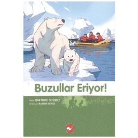 Buzullar Eriyor! - Doğa Dostu Kardeşler - Jean Marie Defossez