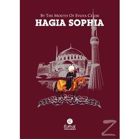 By The Mouth Of Evliya Celebi - Hagia Sophia
