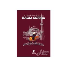 By The Mouth Of Evliya Celebi - Hagia Sophia