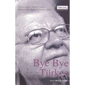 Bye Bye Türkçe - Oktay Sinanoğlu