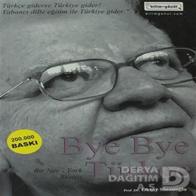 Bye Bye Türkçe - Oktay Sinanoğlu