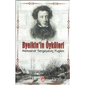 Byelkin´in Öyküleri - Aleksandr Sergeyeviç Puşkin