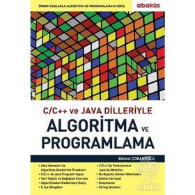C C++ ve Java Dilleriyle Algoritma ve Programlama - Bülent Çobanoğlu