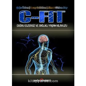 C-Fit Doğru Egzersiz ve Sağlıklı Yaşam Kılavuzu - Doğu Kitabevi
