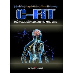 C-Fit Doğru Egzersiz ve Sağlıklı Yaşam Kılavuzu - Doğu Kitabevi