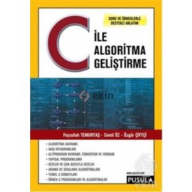 C ile Algoritma Geliştirme - Özgür Çiftçi Feyzullah Temirtaş Cemil Öz