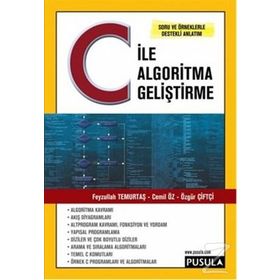 C ile Algoritma Geliştirme - Özgür Çiftçi Feyzullah Temirtaş Cemil Öz