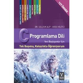 C Programlama Dili - Arzu Kilitçi Selçuk Alp