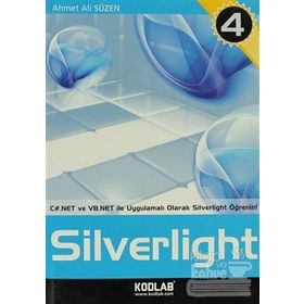 C# VE VB.NET ILE UYGULAMALI EĞİTİM KAYNAĞI SILVERLIGHT 4 - AHMET ALI SÜZEN