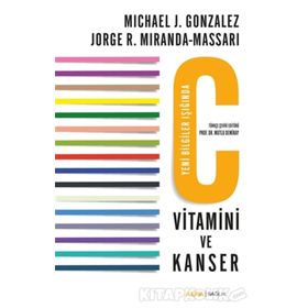 C Vitamini ve Kanser: Yeni Bilgilendirme Eşliğinde - Jorge R. Miranda Massari