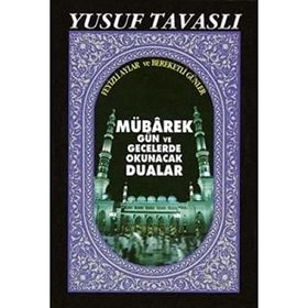 C16 - MÜBAREK GÜN VE GECELERDE OKUNACAK DUA (CEP BOY) - YUSUF TAVASLI